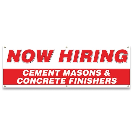 Signmission Now Hiring Cement Mixers & Concrete Finishers Banner Apply Inside Accepting Application Single Sided B-72-30215